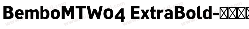 BemboMTW04 ExtraBold字体转换